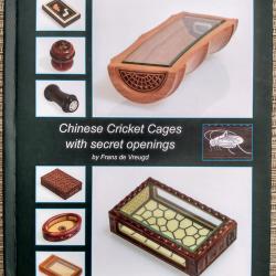 "Chinese Cricket Cages with Secret Openings" by Frans de Vreugd