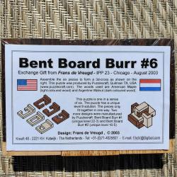 Bent Board Burr #6 by Frans de Vreugd (IPP23 Chicago 2003)