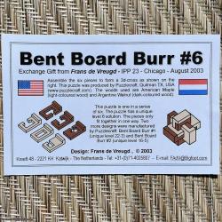 Bent Board Burr #6 by Frans de Vreugd (IPP23 Chicago 2003)
