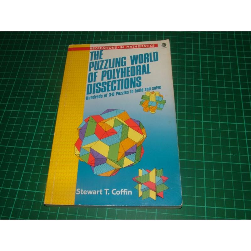 The Puzzling World of Polyhedral Dissections - Stewart Coffin