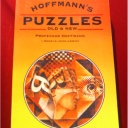 Professor Hoffman's Puzzles Old & New Book (Reprint) My Last Copy!