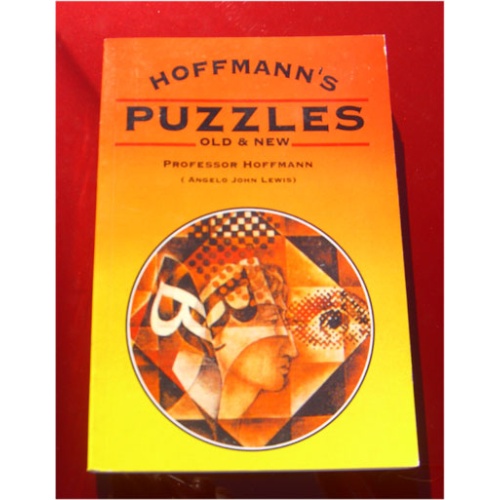 Professor Hoffman's Puzzles Old & New Book (Reprint) My Last Copy!