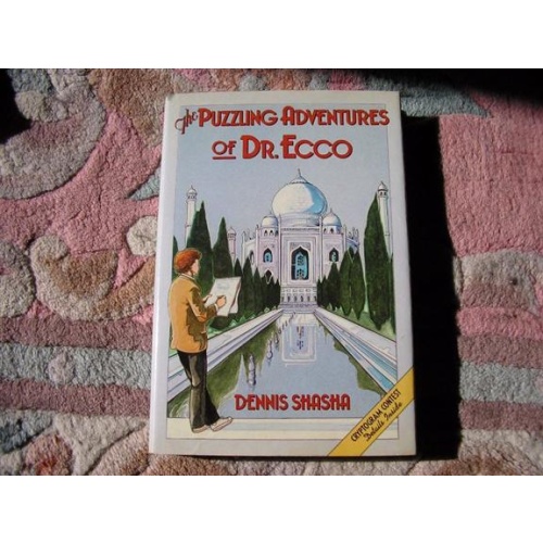 The Puzzling Adventures of Dr. Ecco, by Dennis Shasha, 1988