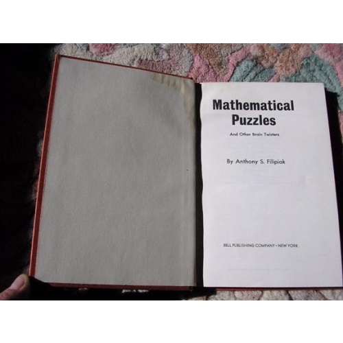 Mathematical Puzzles, by Anthony S. Filipiak, 1942, Bell Publishing