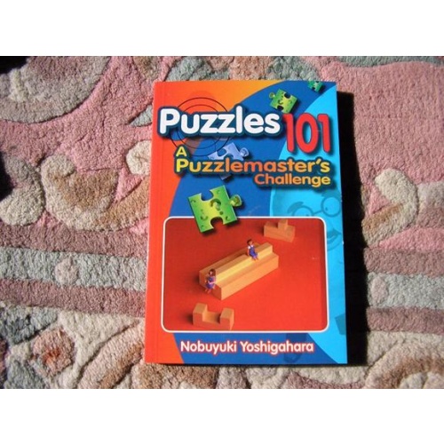 Puzzles 101, A Puzzlemaster's Challenge, by Nobuyuki Yoshiahara
